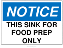 Notice This Sink For Food Prep Only Warning Sign Template