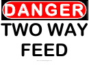 Danger Two Way Feed Warning Sign Template