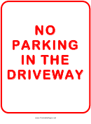 No Parking In The Driveway Warning Sign Template