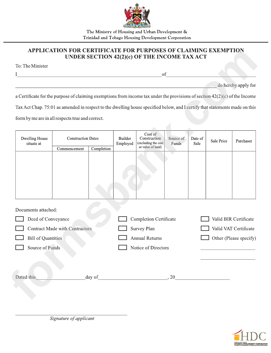 Application For Certificate For Purposes Of Claiming Exemption Under Section 42(2)(C) Of The Income Tax Act - Trinidad And Tobago Housing Development Corporation