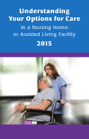 Understanding Your Options For Care In A Nursing Home Or Assisted Living Facility - North Central Texas Aging And Disability Resource Center, 2015
