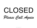 Closed Please Call Again Sign Template