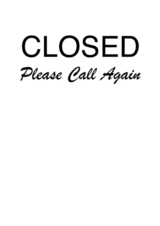 Closed Please Call Again Sign Template Printable pdf