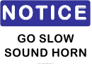 Notice Go Slow Sign