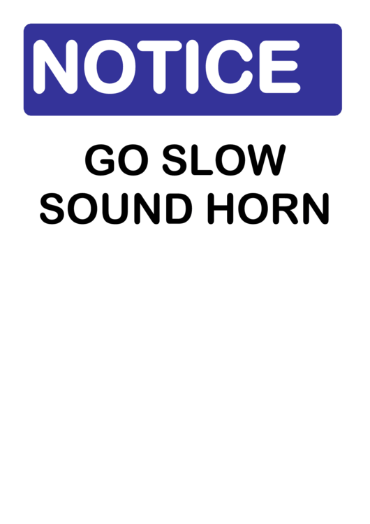 Notice Go Slow Sign Printable pdf