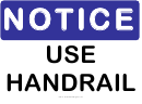 Notice Use Handrail Sign