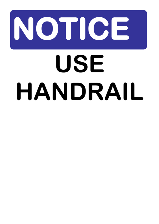 Notice Use Handrail Sign Printable pdf