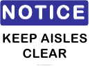 Notice Keep Aisles Clear Sign