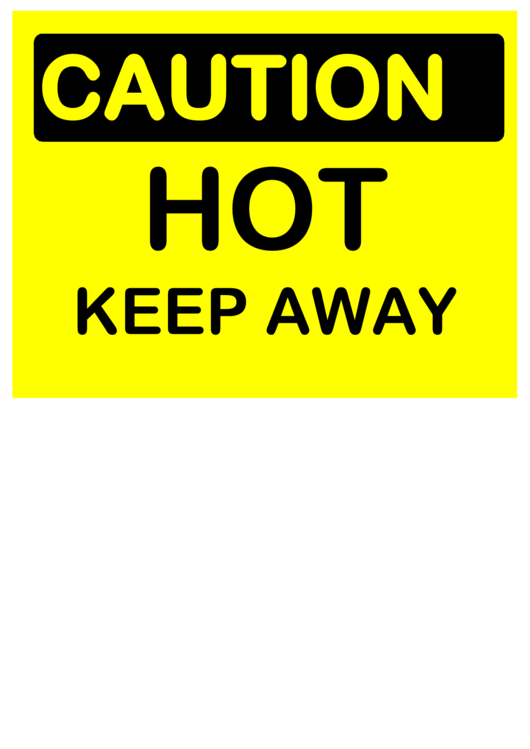 Caution Hot Keep Away Printable pdf