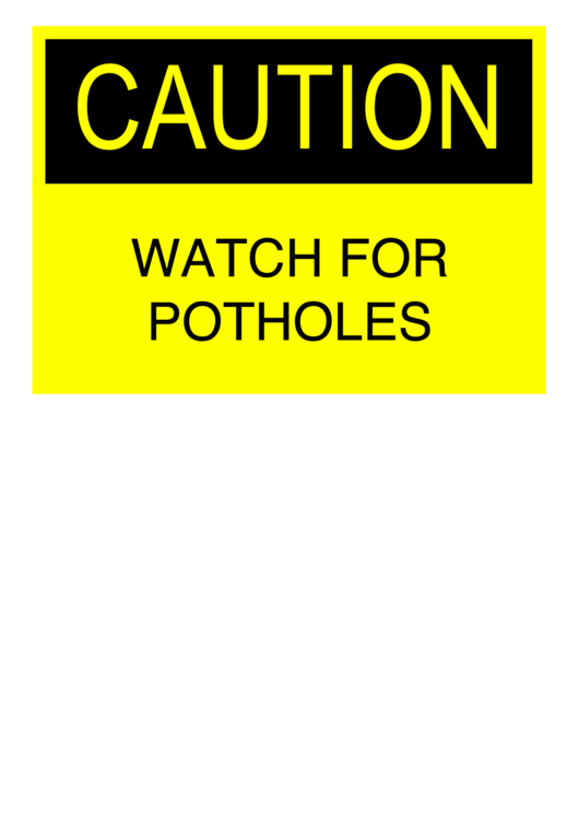 Caution Watch For Potholes Printable pdf