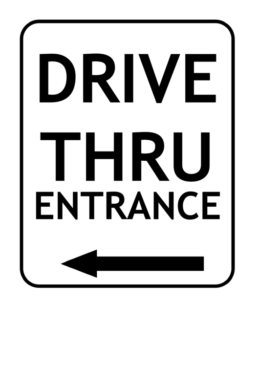 Drive Thru Entrance Left Sign Printable pdf