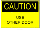 Caution Use Other Door
