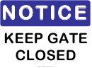Notice Keep Gate Closed