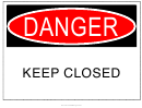 Danger Keep Closed