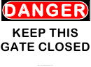 Danger Keep Gate Closed