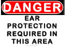 Danger - Ear Protection Required