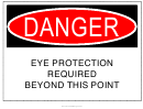 Danger - Eye Protection Beyond This Point