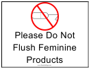 Do Not Flush Feminine Products Sign