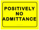Restricted Positively No Admittance