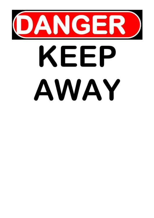 Danger - Keep Away Printable pdf