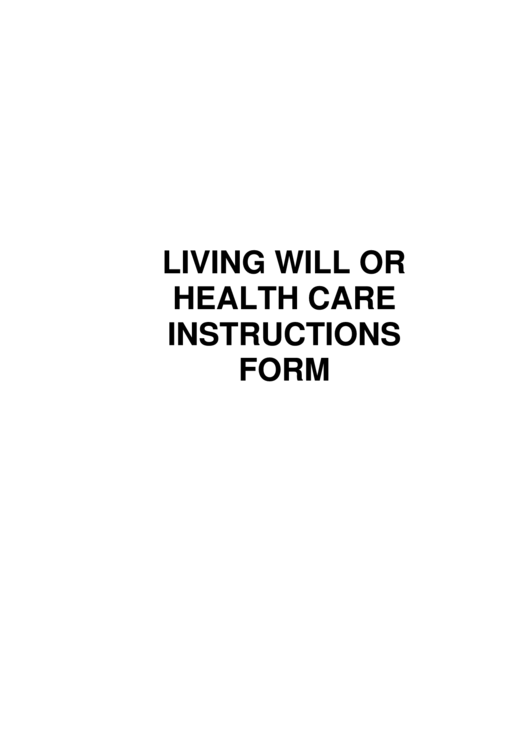 Living Will Or Health Care Instructions Form Printable pdf