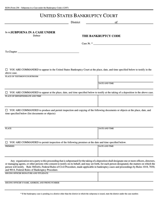 Form 256 - Subpoena In A Case Under The Bankruptcy Code (2007) Printable pdf