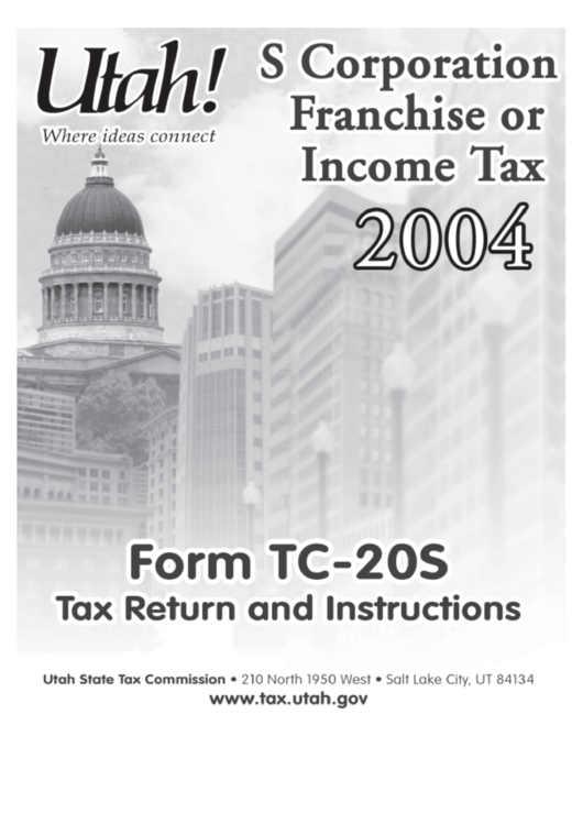 2004 Form Tc-20s Utah Corporation Franchise Or Income Tax Return And Instructions Printable pdf
